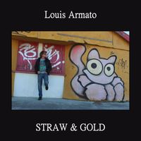 Louis Armato - Straw & gold (Remaster 2024)