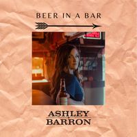 Ashley Barron - Beer in a Bar