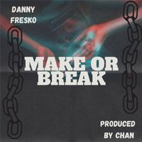 Danny Fresko - Make or Break
