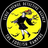 Eerie Avenue Detective Agency - The Foolish Vampire (Explicit)