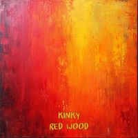 Kinky - Red Wood