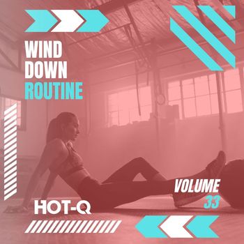 Various Artists - Wind Down Routine 033