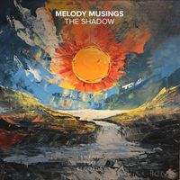 Melody Musings - The Shadow