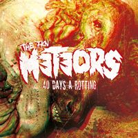 The Meteors - 40 Days a Rotting (Explicit)