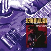 Bernard Allison - Times Are Changing (Explicit)