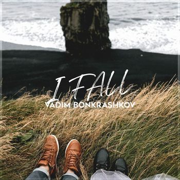Vadim Bonkrashkov - I Fall