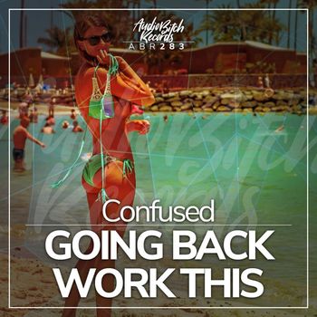 Confused - Going Back, Work This