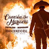 Mariachi Nuevo Real - Canción Del Mariachi (Pistolero • Desperado)