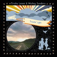 Trisha Leone & Mickey Sandora - Travelin' Light
