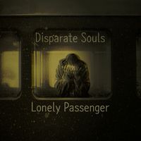 Disparate Souls - Lonely Passenger