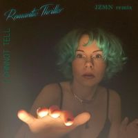 Romantic Thriller - I Cannot Tell (Jzmn Remix)
