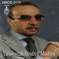 Boudjemaa El Ankis - Ya Ghazali Houbek Madani