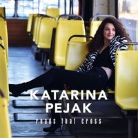Katarina Pejak - Roads That Cross (Explicit)