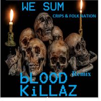 Crips & Folk Nation - We Sum Blood Killaz Remix