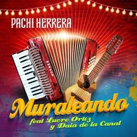 Pachi Herrera - Muraleando (feat. Lucre Ortiz & Daia de la Canal)