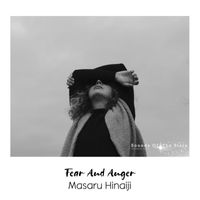 Masaru Hinaiji - Fear And Anger
