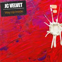 J.C. Velvet - Way Up Inside
