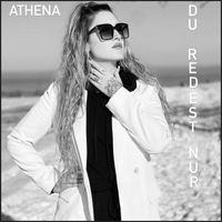 Athena - Du Redest Nur