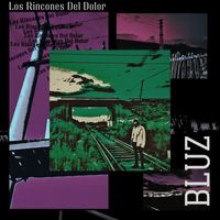 Bluz - Los Rincones Del Dolor