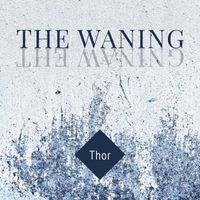 Thor - The Waning