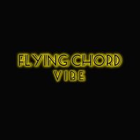 FLYING CHORD - VIBE