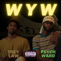 Psych Ward - W Y W (Explicit)