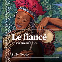 Sally Nyolo - Le fiancé