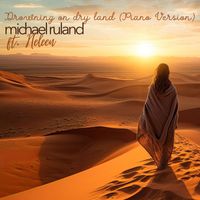 Michael Ruland feat. Heleen - Drowning on Dry Land (Piano Version)
