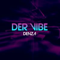 Denza - Der Vibe