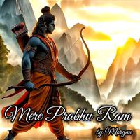 Morgan - Mere Prabhu Ram