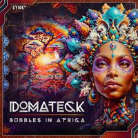 Domateck - Bubbles in Africa