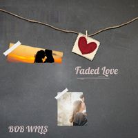 Bob Wills - Faded Love