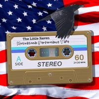 The Little Raven - Motivational Performance Tape (Explicit)