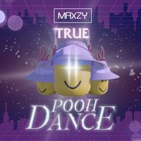 Maxzy - True Pooh Dance