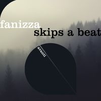 Fanizza - Skips a Beat