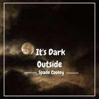 Spade Cooley - It's Dark Outside