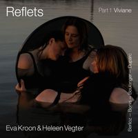 Eva Kroon, Heleen Vegter - Reflets - Part 1 Viviane