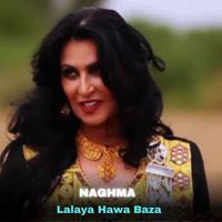 Naghma - Lalaya Hawa Baza