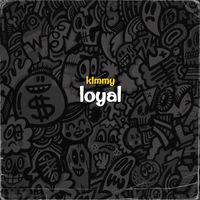 Kimmy - Loyal