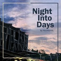 MarcMontilla - Night Into Days