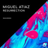 Miguel Atiaz - Resurrection