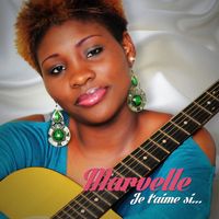 Marvelle - Je t'aime si...