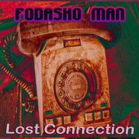 Fodasko Man - Lost Connection