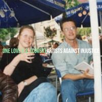 Artists Against Injustice - One Love 3.2. (Cover)