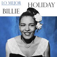 Billie Holiday - Lo Mejor de Billie Holiday