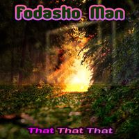 Fodasko Man - That That That
