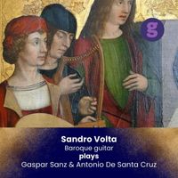 Sandro Volta - Sandro Volta Plays Gaspar Sanz & Antonio de Santa Cruz