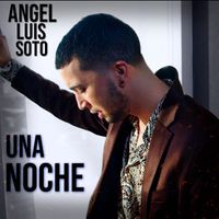 Angel Luis Soto - Una Noche