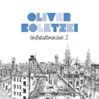 Oliver Koletzki - Großstadtmärchen 2 (Deluxe Version)