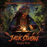 JACK STROW, Nawa Siã, Biruani Siriany Huni Kuin, Nawa Siã e Kupi Huni Kuin - Jungle Hymn (feat. BIXU)